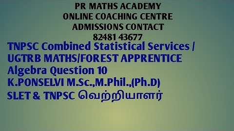 TNPSC Combined Statistical Subordinate Services /UGTRB MATHS/FOREST APPRENTICE Algebra Question 10