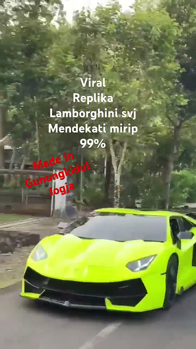 Viral Replika lamborghini svj mirip 99% made in gunung kidul jogja #lamborghinisvj #replikalamborghi