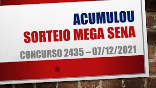 ACUMULOU | RESULTADO MEGA SENA 07/12/2021 CONCURSO 2435
