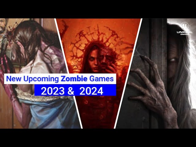 New ZOMBIE Games in UNREAL ENGINE 5 coming out in 2023 and 2024