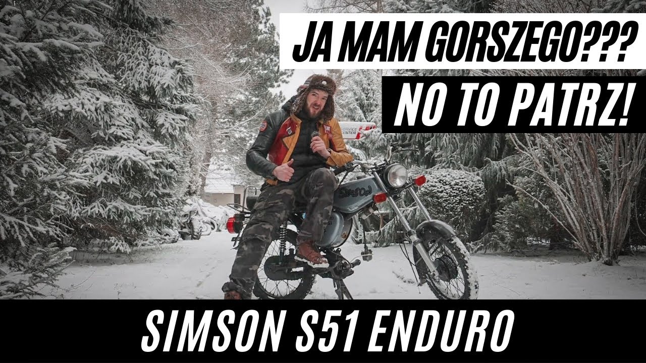 Ja mam gorszego Simsona S51 Enduro? No to patrz!