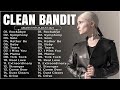 Clean bandit  greatest hits full album  best songs collection 2023