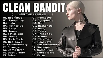 Clean Bandit - Greatest Hits Full Album - Best Songs Collection 2023