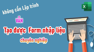 Tạo Form nhập liệu trong Excel bằng add in excel Myexcel  hoàn toàn MIỄN PHÍ