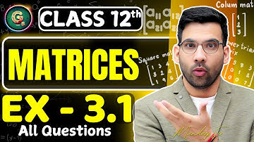 Class - 12 Ex - 3.1, Q1 to Q10 || Matrices Class 12 CBSE NCERT | Green Board
