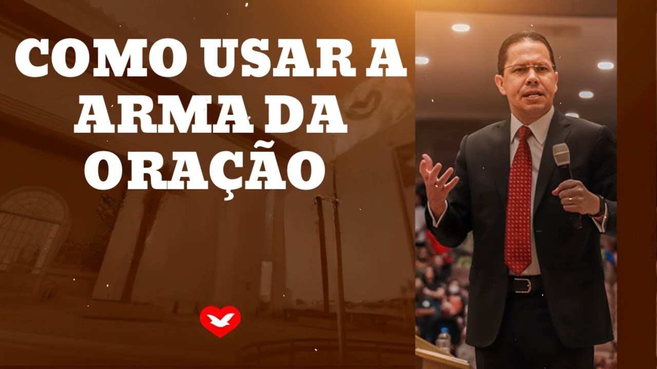 COMO USAR A ARMA DA ORAÇÃO - MINISTRAÇÃO DO - Bispo Jadson Santos