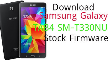 Download Samsung Galaxy TAB4 SM-T330NU Stock Firmware