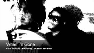 Chris Smokes - When Im Gone @callmesmokes