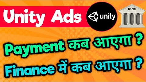 Unity Ads Payment | Unity Payment in Bank  or PayPal | Money Not Received in Finance | Tax Payout