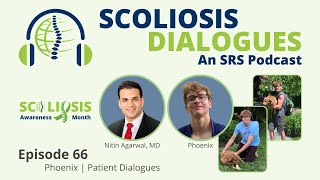 Scoliosis Dialogues: An SRS Podcast | Episode 66 | Scoliosis Awareness Month | Phoenix