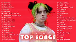 Pop Hits 2021 ★ Top 40 Popular Songs 2021 ★ Best English Music Playlist 2021 Memories.I Dara You.