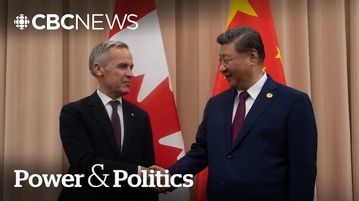 Carney says he's pleased after 'turning point' meeting with Chinese president | Power & Politics