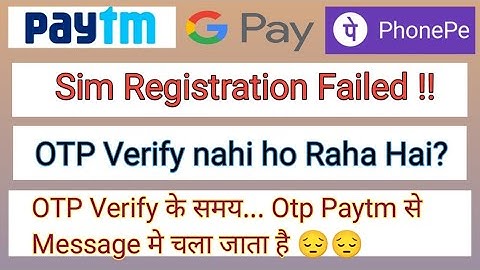 Paytm Sim Verification Failed ||Phone Pe Gpay Verification Failed || Reached Limit