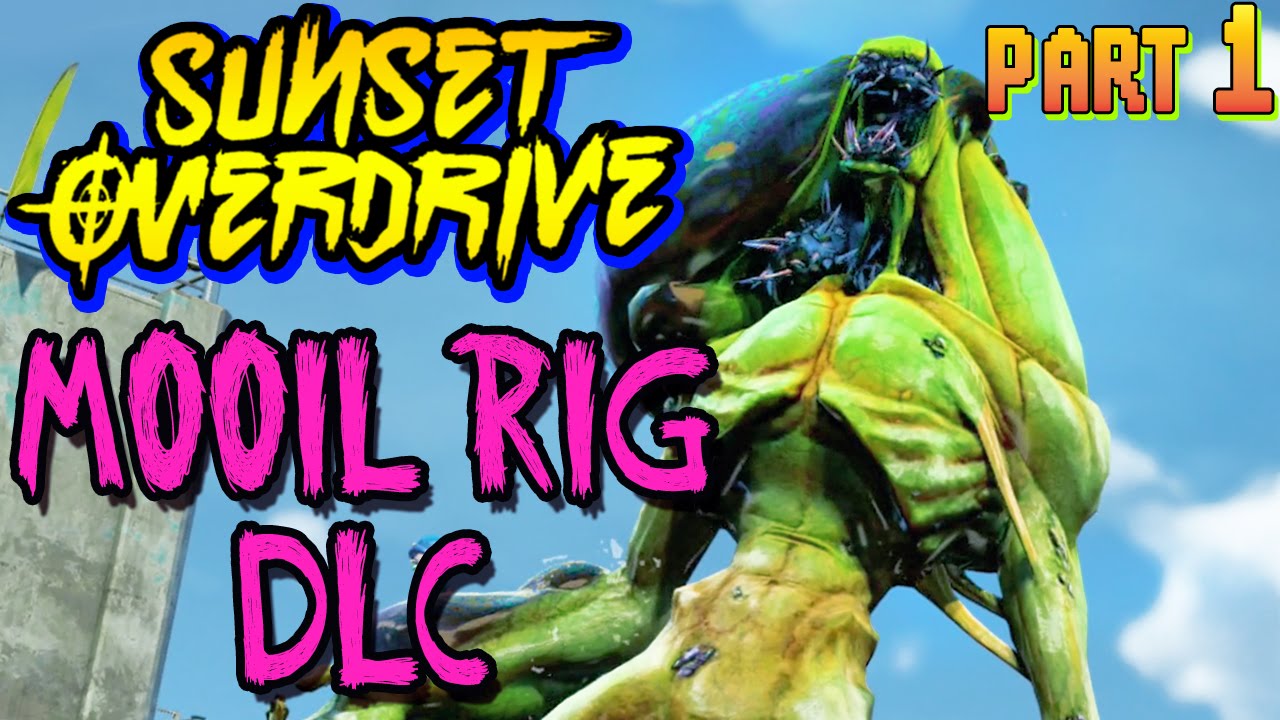 SUNSET OVERDRIVE: MYSTERY OF THE MOOIL RIG DLC Walkthrough Gameplay Part 1  - FULL GAME (Xbox One) 