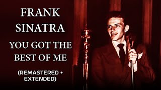 Watch Frank Sinatra You Got The Best Of Me video