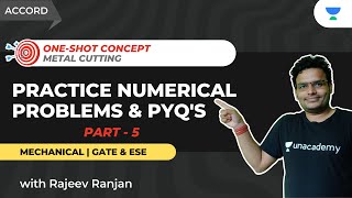 Metal Cutting - Numerical Problems-5 | ONE SHOT CONCEPTS | GATE | ESE | ME | Rajeev Ranjan