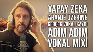 🎤 Yapay Zeka Aranjeye Vokal Nasıl Eklenir, Mix ve Mastering Süreci (Detaylı Anlatım)