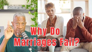 The Hidden Reasons Behind Why Marriages Fail | Insights From A Psychologist