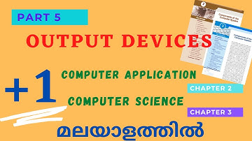 Plus One Computer Application|Computer Science|Output Devices|Components of  computer system|Part 5