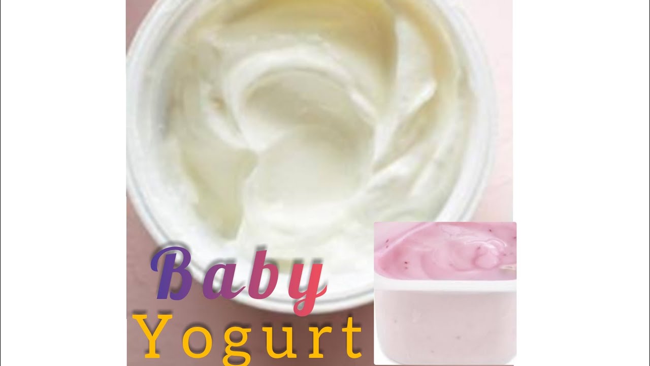 9 Homemade yogurt for babies 624months How to sweeten baby's yogurt