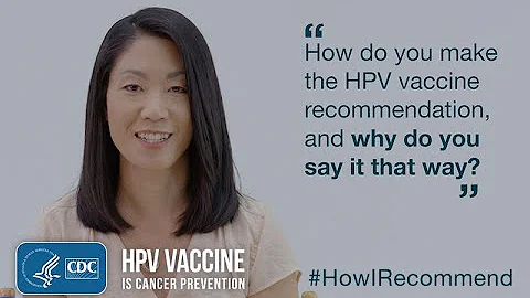 Dr. Linda Fu Describes How She Recommends HPV Vacc...