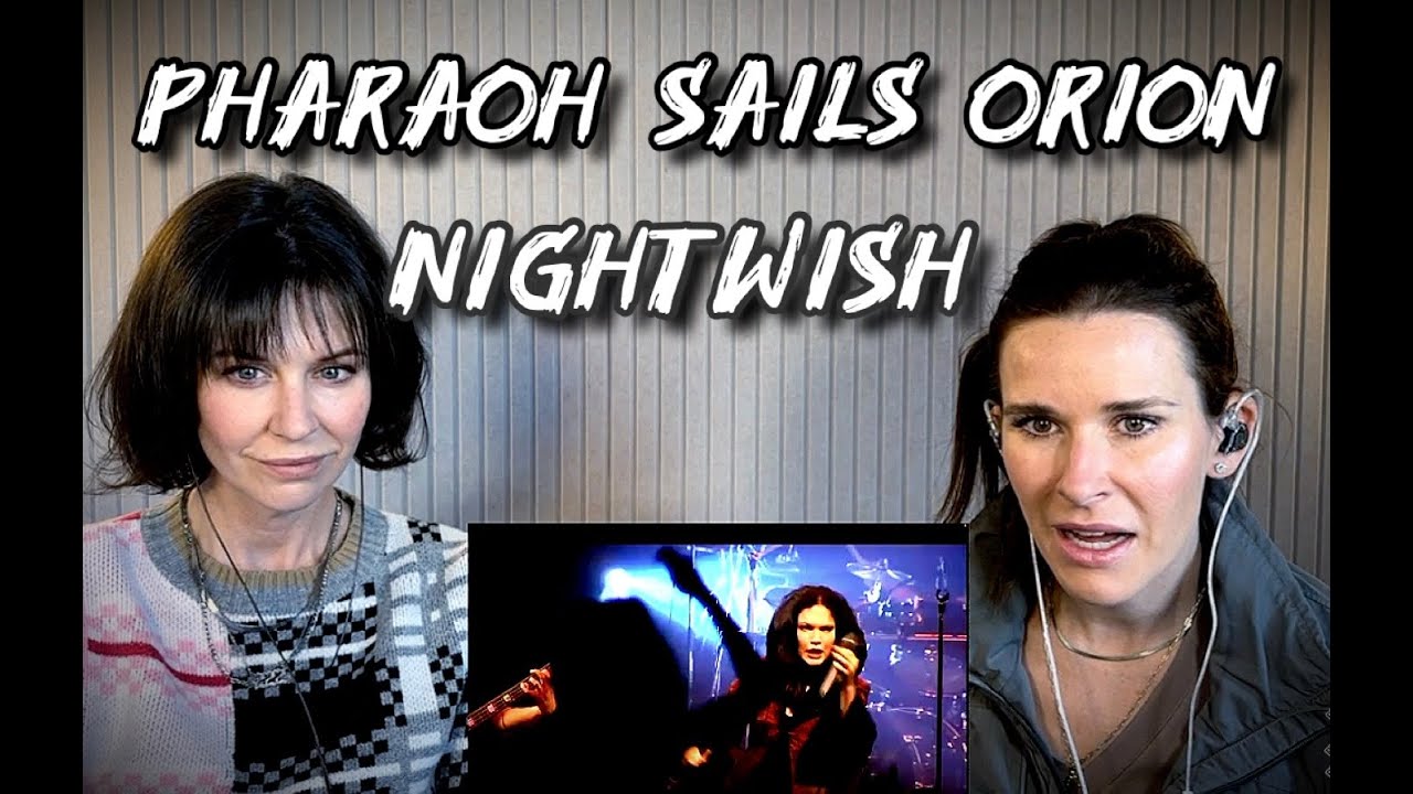 Nightwish - Pharoh Sails Orion - American Sisters Blind React!!