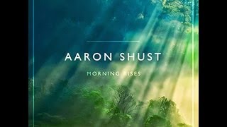Video thumbnail of "Aaron Shust- Rushing Waters (Lyric Video)"
