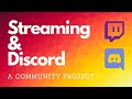 Stream &amp; Discord - A Community Project (Pt 2)