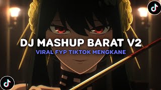 DJ MASHUP BARAT V2 BY DEVAN RMX VIRAL FYP TIKTOK MENGKANEE!! 🎧