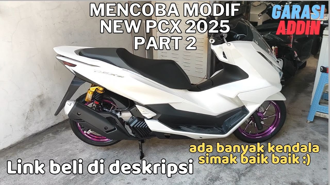 Part 2 - Modifikasi New PCX 160 ABS gen 2 - 2025