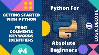 #4 Getting Started With Python - Python for Absolute Beginners 2022