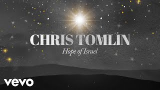 Chris Tomlin - Hope Of Israel (Audio) chords