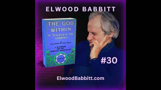 Vishnu Force Dialogue #30: Finding Your Mission Through Spirit | Elwood Babbitt medium.