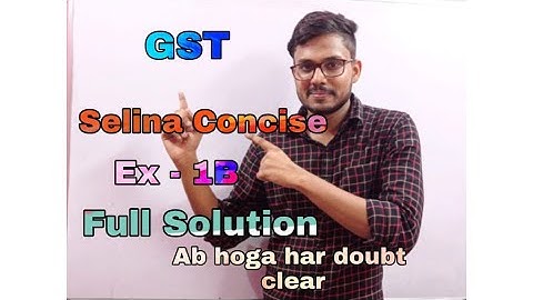GST ( Goods And Service Tax ) | Class 10 | Selina Concise | Mathematics Solution | Exercise - 1 A |