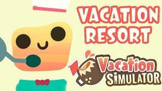 Vacation Simulator  The Resort  VR Gameplay