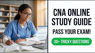 Pass Your 2026 CNA Exam: The Ultimate Online Study Guide & Practice Test Prep