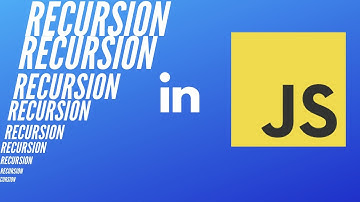 Recursion In Javascript Explained