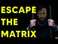 How to escape the matrix with one powerful mindset shift