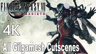 Final Fantasy 7 Rebirth All Gilgamesh Cutscenes 4K