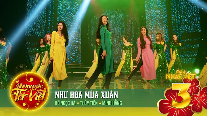 Nh Hoa Ma Xun - H Ngc H, Thy Tin, Minh Hng | Gala ...