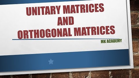 Unitary Matrices | Orthogonal Matrices | in urdu\hindi