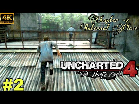 Uncharted 4 : a thief's end walkthrough | Chapter 2 - Internal Place | Pc Gameplay