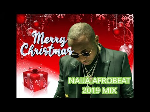 naija-|-afrobeat-|-december-|-2019-mix-|-vol.12-|-audio