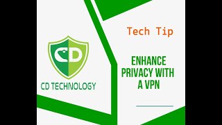 Tech Tip: Enhance Privacy with VPN
