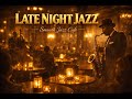 Jazz After Dark 🌙 Cozy Rain Sounds and Smooth Saxophone for Quiet Nights