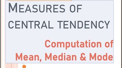 Relation between Mean Median and Mode in Statistics: Central Tendency