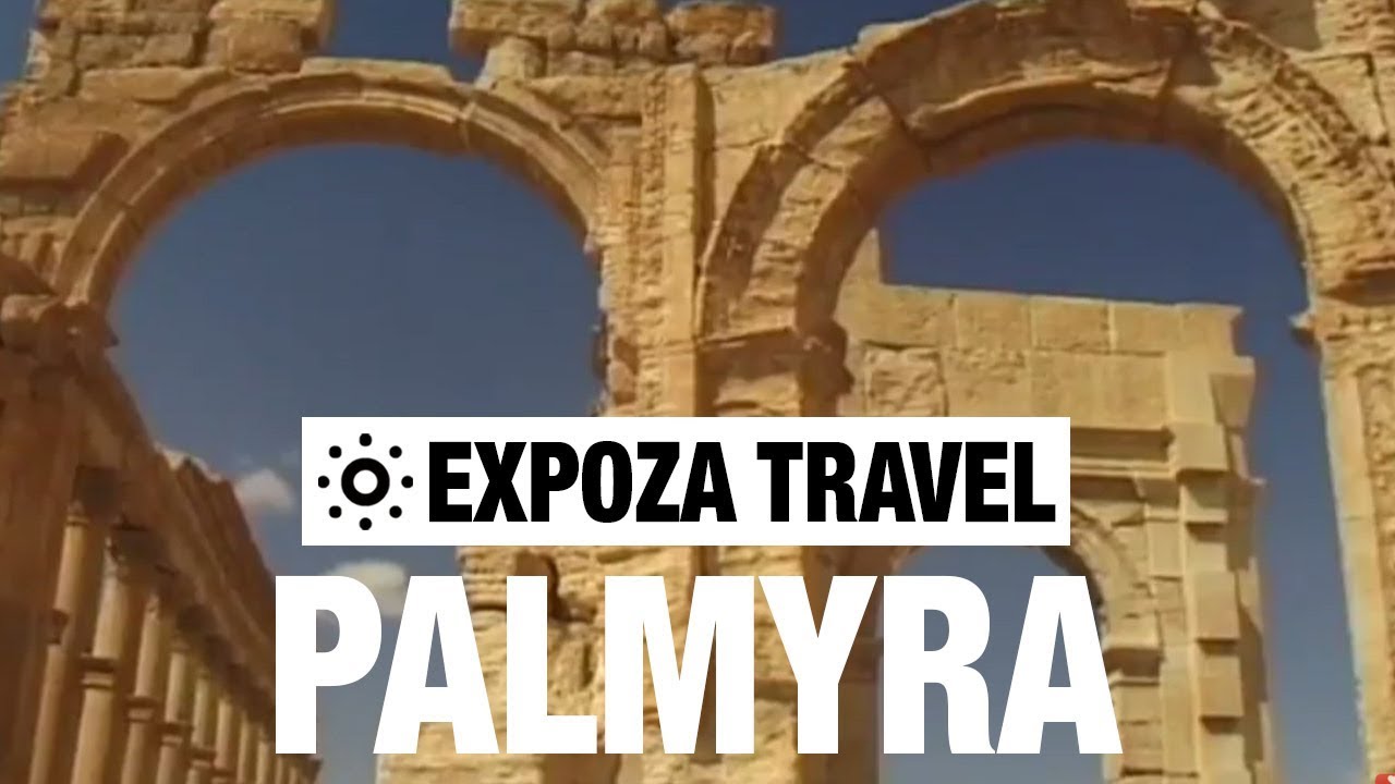 Palmyra (Syria) Vacation Travel Video Guide