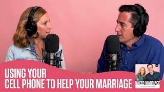 Using Your Cell Phone to Help Your Marriage | Dave and Ashley Willis