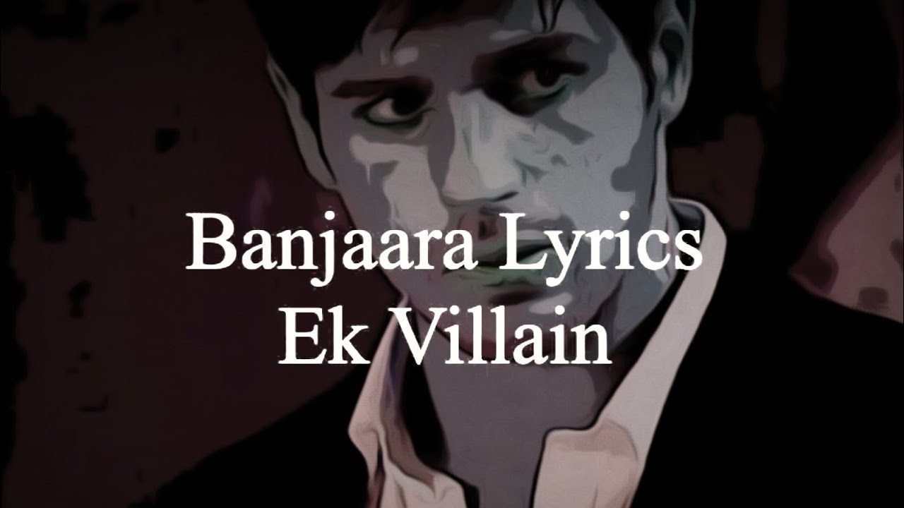 LyricsBanjara Full Song Mohammed Irfan Mithoon Ek Villain YouTube