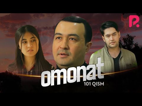 Omonat (o'zbek serial) | Омонат (узбек сериал) 101-qism